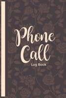 Phone Call Log Book: Large Voice Mail/Message Tracking Book, Home & Office Call Monitoring Log, Telephone Memo Log (Voice Message Log BooK) 1660320429 Book Cover