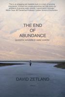 The End of Abundance: economic solutions to water scarcity 0615469736 Book Cover