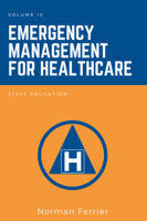Emergency Management for Healthcare: Staff Education 163742275X Book Cover