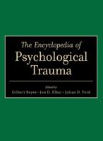 The Encyclopedia of Psychological Trauma 0470110066 Book Cover