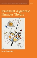 Essential Algebraic Number Theory 9819825717 Book Cover
