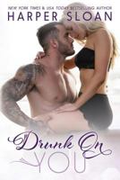 Drunk on You 1542756715 Book Cover
