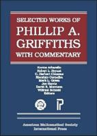 Collected Works of Phillip A Griffiths with Commentary: Collected Works of Phillip A Griffiths with Commentary: Differential Systems: 004 (American Mathematics Society non-series title) 0821810669 Book Cover