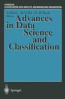 Advances in Data Science and Classification: Proceedings of the 6th Conference of the International Federation of Classification Societies (Ifcs-98) Universita ... Data Analysis, and Knowledge Organiz 3540646418 Book Cover