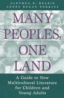Many Peoples, One Land: A Guide to New Multicultural Literature for Children and Young Adults 0313309671 Book Cover