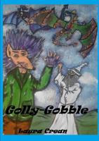 Golly-Gobble 1291337245 Book Cover