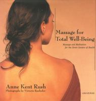 Massage for Total Well Being : Massage and Meditation for the Seven Centers of Health 0789304902 Book Cover