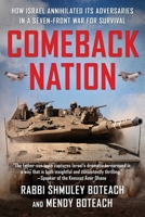 Comeback Nation: How Israel Annihilated Its Adversaries in a Seven-Front War for Survival 1510788239 Book Cover