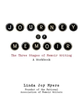Journey of Memoir: The Three Stages of Memoir Writing 1938314263 Book Cover