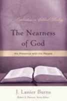 The Nearness of God: His Presence with His People (Explorations in Biblical Theology) 159638056X Book Cover