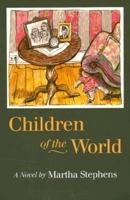 Children of the World: A Novel 0870743783 Book Cover