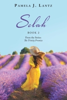 Selah: Book 2 From the Series: The Trinity Promise 166427622X Book Cover