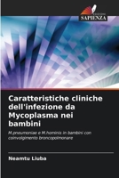 Caratteristiche cliniche dell'infezione da Mycoplasma nei bambini (Italian Edition) 6208543347 Book Cover