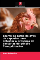 Exame da carne de aves de capoeira para detectar a presença de bactérias do género Campylobacter 6203611727 Book Cover