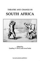 Theatre and Change in South Africa (Routledge Harwood Contemporary Theatre Studies) 3718656515 Book Cover