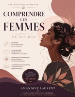 Une réflexion claire sur Comprendre les femmes de Mii-Rae: Décoder les complexités de la féminité (French Edition) B0H1WKBBX5 Book Cover