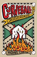 Curveball at the Crossroads 1737799804 Book Cover