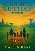 Journey of a Lifetime Volume II 1639503684 Book Cover