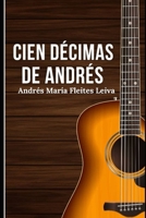 Cien Décimas de Andrés (Spanish Edition) B0DQL6G8J8 Book Cover