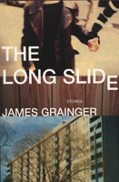 The Long Slide: Stories 1550226770 Book Cover