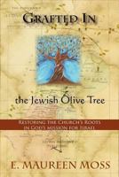 Grafted in the Jewish Olive Tree 0982334966 Book Cover