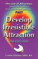 Law of Attraction: Develop Irresistible Attraction 0978615816 Book Cover