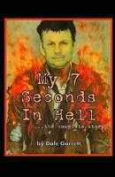 My 7 Seconds In Hell " The complete Story"_ 1493692410 Book Cover