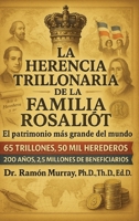 La herencia trillonaria de la familia Rosaliót: El patrimonio más grande del Mundo (Spanish Edition) B0FKMN9ZRR Book Cover
