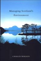 Managing Scotland's Environment, Second Edition 0748624910 Book Cover
