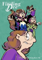 Finding Dee: My Brain Hates Me B0FDQBNQ7Q Book Cover