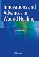 Innovations and Advances in Wound Healing 9811998043 Book Cover