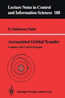 Aeroassisted Orbital Transfer: Guidance and Control Strategies 3540198199 Book Cover