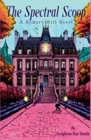 The Spectral Scoop (Hickory Hill) B0GYSZGGPB Book Cover