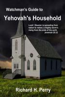 Watchman's Guide to Yehovah's Household 1511673214 Book Cover