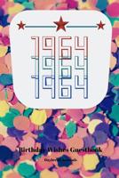 1964 Birthday Wishes Guest Book: Memories and Messages (6" x 9") 1081216409 Book Cover
