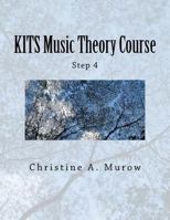 Kits Music Theory Course: Step 4 1548894125 Book Cover