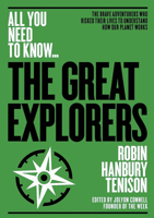 The Greatest Explorers: The brave adventurers who risked their lives to understand how our planet works 1911187864 Book Cover