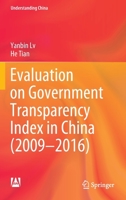 Evaluation on Government Transparency Index in China (2009―2016) 9811650314 Book Cover