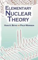 Elementary Nuclear Theory (Dover Books on Physics) 0486450481 Book Cover