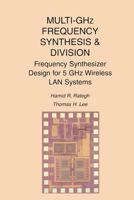 Multi-GHz Frequency Synthesis & Division: Frequency Synthesizer Design for 5 GHz Wireless LAN Systems 1475775008 Book Cover