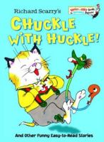 Richard Scarry's Chuckle with Huckle!: And Other Funny Easy-to-Read Stories (Bright and Early Books) 0375831665 Book Cover