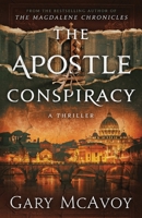 The Apostle Conspiracy 1954123523 Book Cover