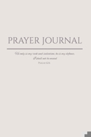 Prayer Journal: Psalm 62:2 Paperback Prayer Journal 1698894015 Book Cover