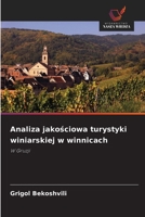 Analiza jakosciowa turystyki winiarskiej w winnicach (Polish Edition) 6208982286 Book Cover