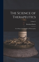 The Science of Therapeutics: According to the Principles of Homeopathy, Volume 2 B0BQTF6CWM Book Cover