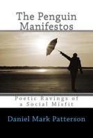 The Penguin Manifestos: Poetic Ravings of a Social Misfit 153020433X Book Cover