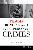 Trauma Bonding and Interpersonal Crimes 139418221X Book Cover