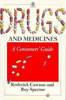 Drugs and Medicines: A Consumers' Guide (Oxford Medical Publications) 0192616552 Book Cover