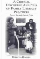 A Critical Discourse Analysis of Family Literacy Practices: Power in and Out of Print 0805847847 Book Cover