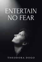 Entertain No Fear B0BTK7XYYF Book Cover